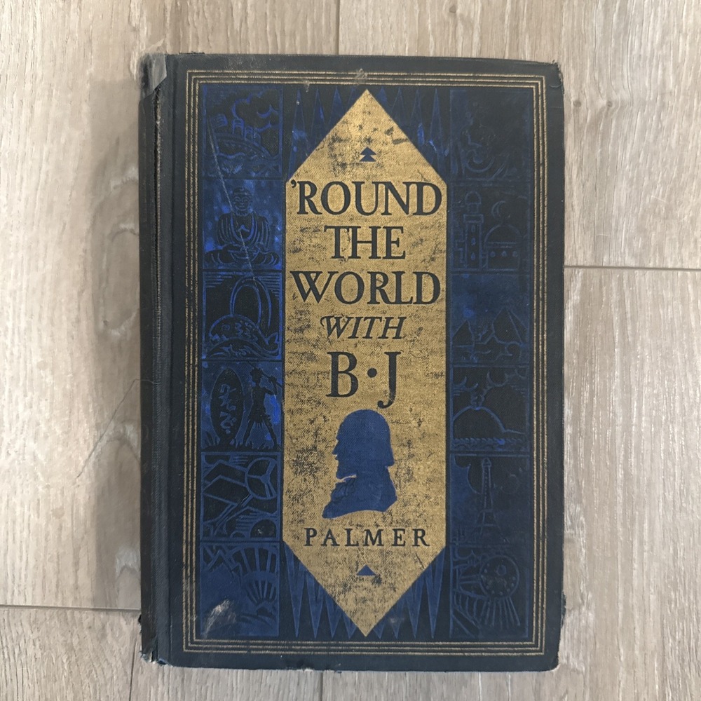 1926 Round The World With BJ B.J. Palmer Stated 1st Edition Travel History VTG